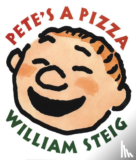 Steig, William - Steig, W: Pete's a Pizza