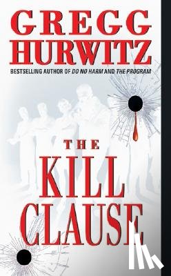 Hurwitz, Gregg - The Kill Clause