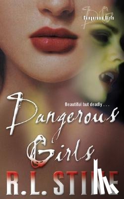 Stine, R.L. - Dangerous Girls