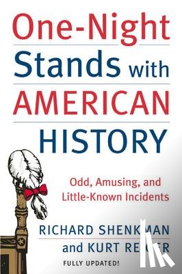 Shenkman, Richard, Reiger, Kurt - One-Night Stands with American History (Revised and Updated Edition)