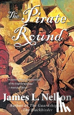 Nelson, James L. - The Pirate Round: Book Three of the Brethren of the Coast