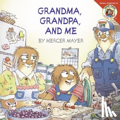 Mayer, Mercer - Little Critter: Grandma, Grandpa, and Me