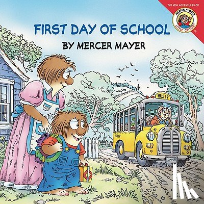 Mayer, Mercer - Little Critter: First Day of School: A Lift-The-Flap Book for Kids