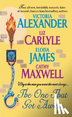 Maxwell, Cathy, Alexander, Victoria, James, Eloisa, Carlyle, Liz - The One That Got Away