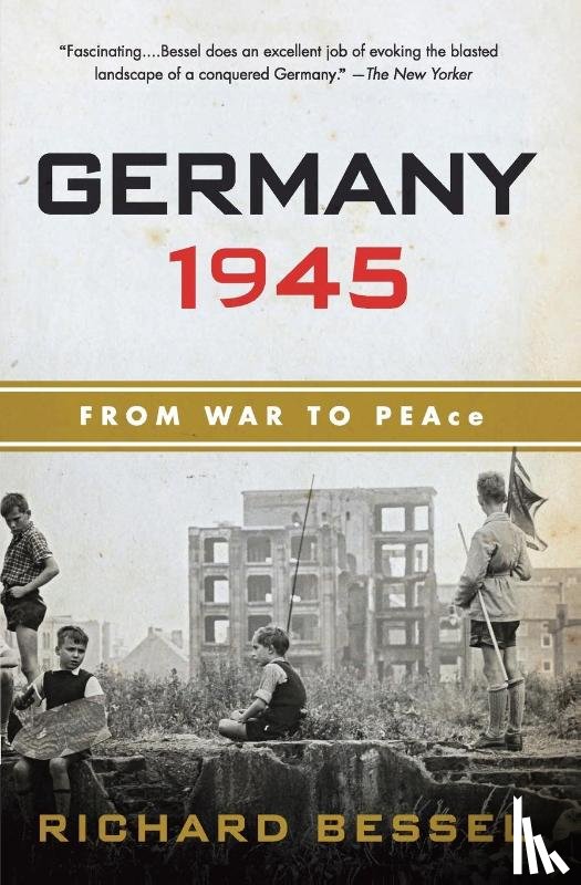 Bessel, Richard - Germany 1945