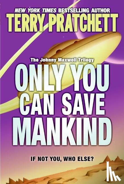 Pratchett, Terry - Only You Can Save Mankind