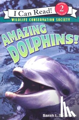 Thomson, Sarah L. - Amazing Dolphins!