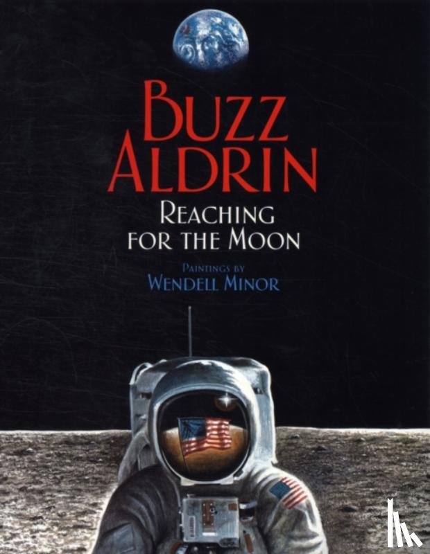 Aldrin, Buzz - Reaching for the Moon