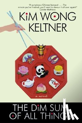 Keltner, Kim Wong - The Dim Sum of All Things