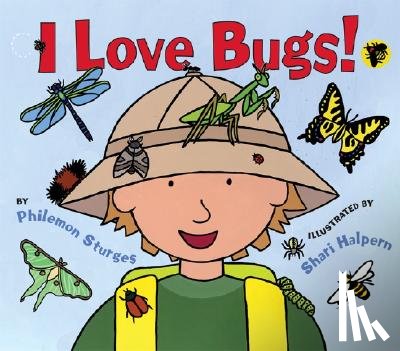 Sturges, Philemon - I Love Bugs!
