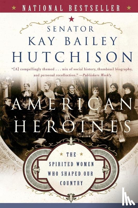 Hutchison, Kay Bailey - American Heroines