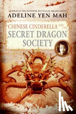 Mah, Adeline Yen - Chinese Cinderella and the Secret Dragon Society