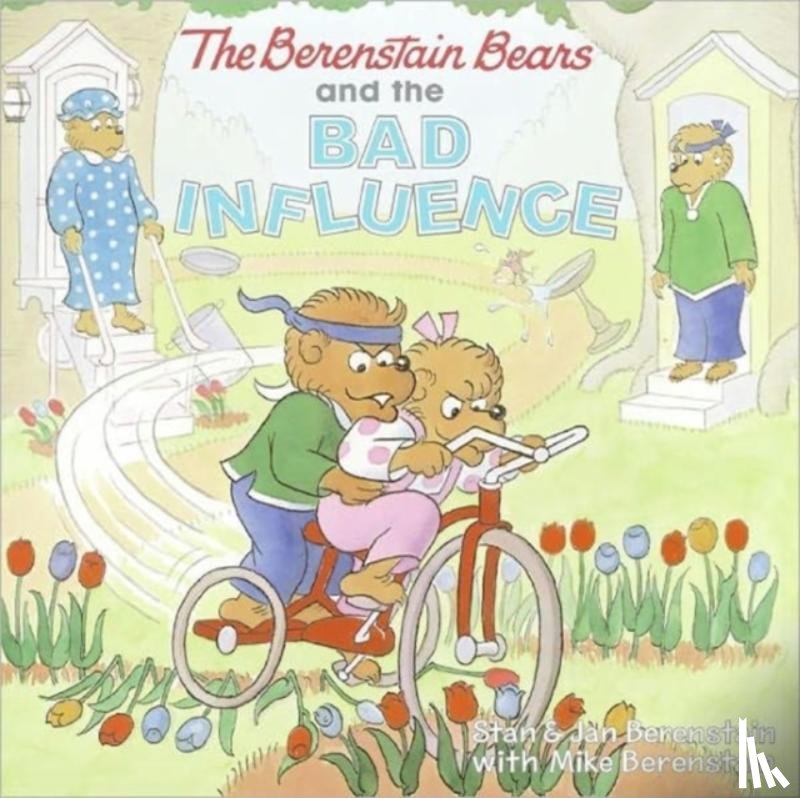 Berenstain, Jan, Berenstain, Stan, Berenstain, Mike - The Berenstain Bears and the Bad Influence