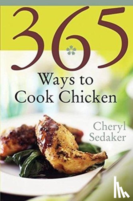 Sedaker, Cheryl - 365 Ways To Cook Chicken