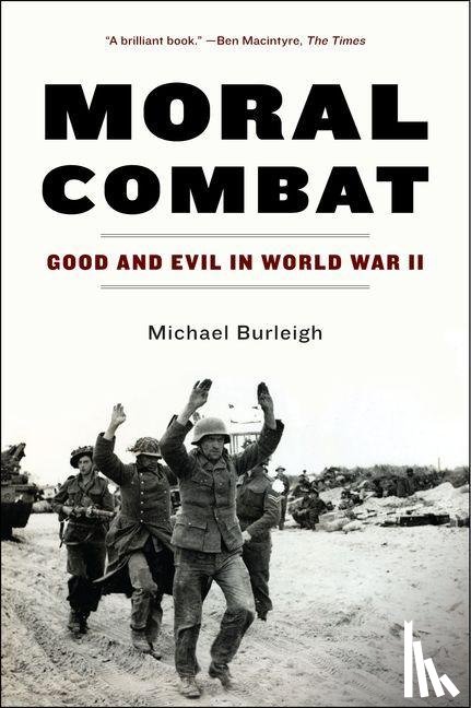 Burleigh, Michael - Moral Combat