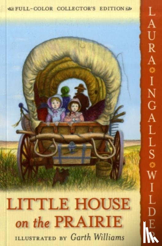 Laura Ingalls Wilder, Garth Williams - Little House on the Prairie: Full Color Edition