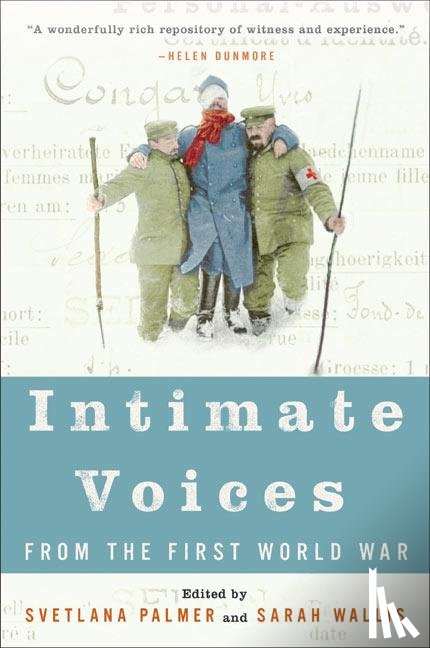 - Intimate Voices from the First World War