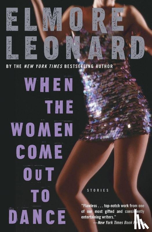 Leonard, Elmore - When the Women Come Out to Dance
