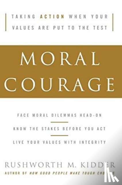 Kidder, Rushworth M - Moral Courage