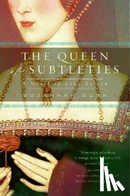 Dunn, Suzannah - The Queen of Subtleties