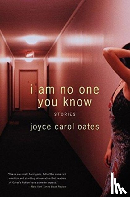 Oates, Joyce Carol - I Am No One You Know