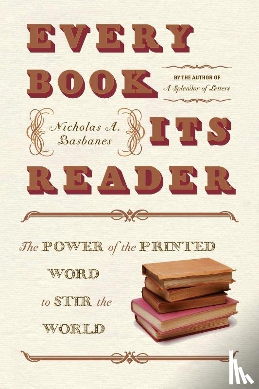 Basbanes, Nicholas A - Every Book Its Reader