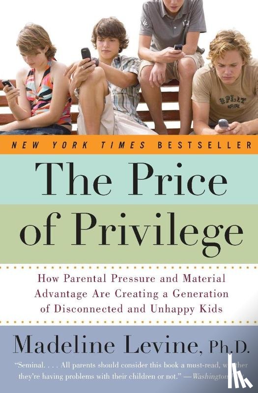 Levine, Madeline - The Price of Privilege