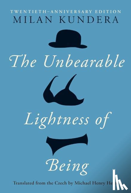 Kundera, Milan - The Unbearable Lightness of Being