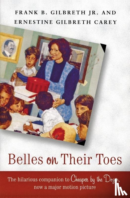 Gilbreth, Frank B., Carey, Ernestine Gilbreth - Belles on Their Toes