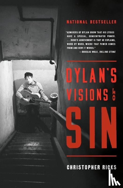 Ricks, Christopher - Dylan's Visions of Sin