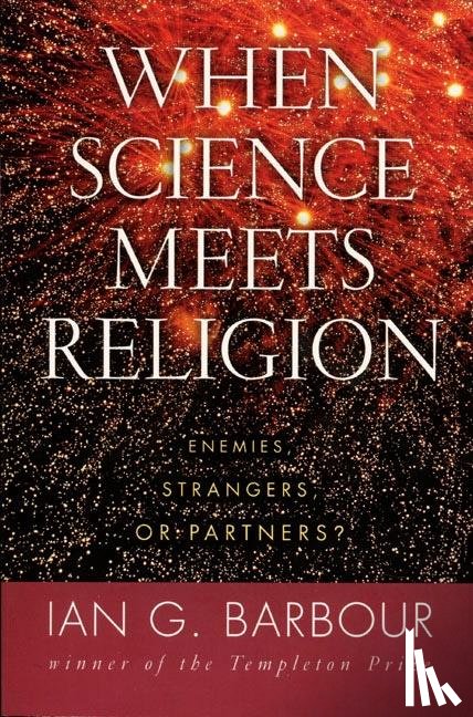 Barbour, Ian G. - When Science Meets Religion