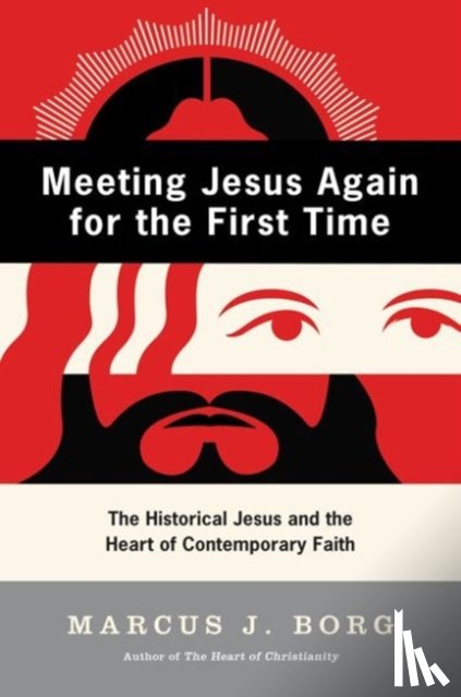Borg, Marcus J - Meeting Jesus Again for the First Time