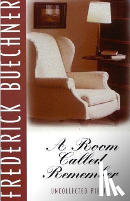 Buechner, Frederick - ROOM CALLED REMEMBER