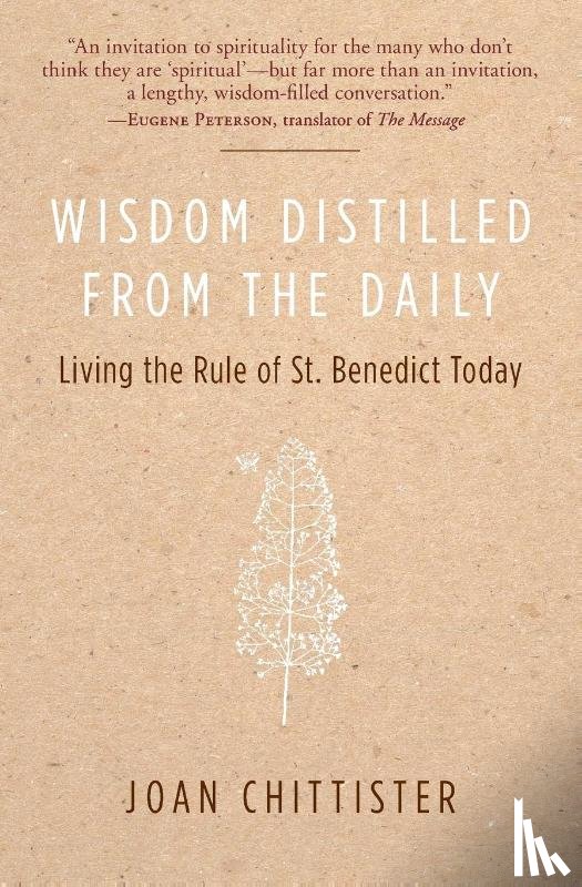 Chittister, Joan - Wisdom Distilled from the Daily