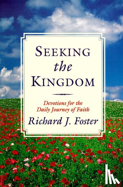 Foster, Richard J. - Seeking the Kingdom
