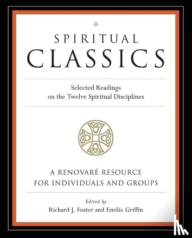 Foster, Richard J., Griffin, Emilie, Renovare - Spiritual Classics