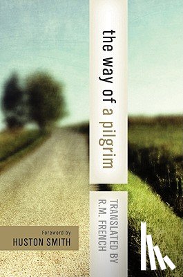 French, Reginald M. - The Way of a Pilgrim: And the Pilgrim Continues His Way