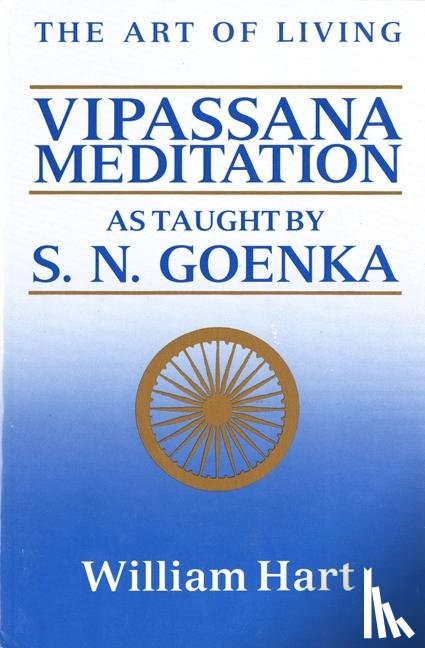 Hart, William, Goenka, S. N. - The Art of Living
