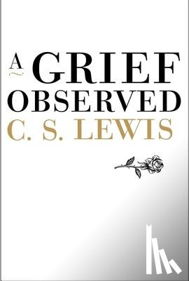 Lewis, C. S. - A Grief Observed