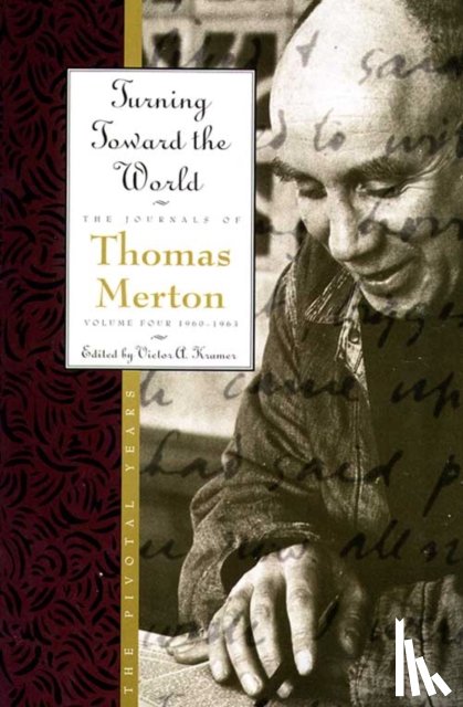 Merton, Thomas - Turning Toward the World