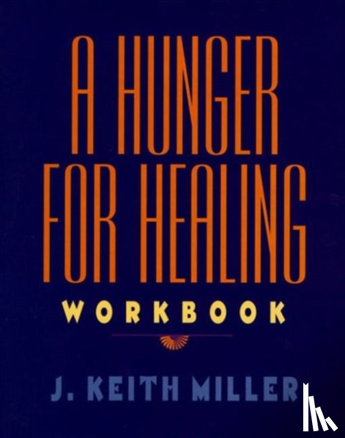 Miller, Keith - A Hunger for Healing Workbook