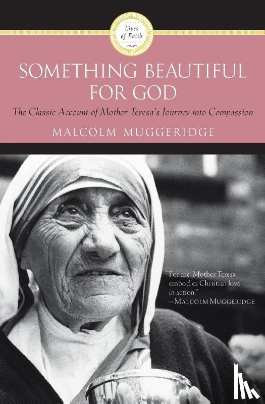Muggeridge, Malcolm - Something Beautiful for God