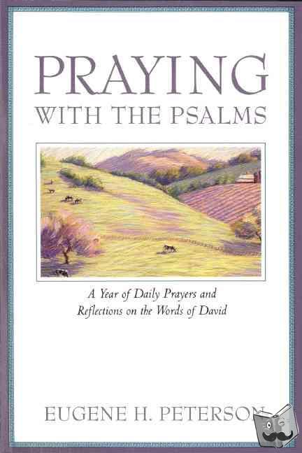 Peterson, Eugene - Praying with the Psalms
