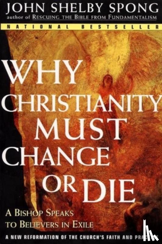 Spong, John Shelby - Why Christianity Must Change or Die