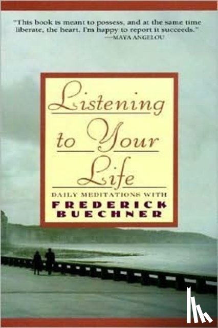 Buechner, Frederick - Listen to Your Life