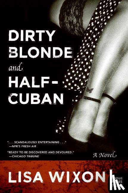 Wixon, Lisa - Dirty Blonde and Half-Cuban