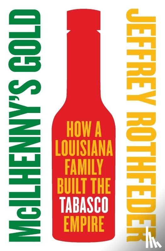 Rothfeder, Jeffrey - McIlhenny's Gold