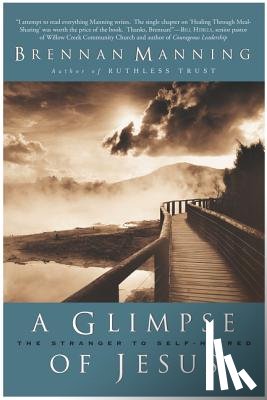 Manning, Brennan - Glimpse Of Jesus