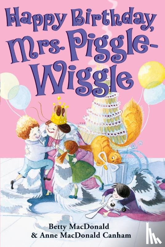 MacDonald, Betty, Canham, Anne MacDonald - Happy Birthday, Mrs. Piggle-Wiggle