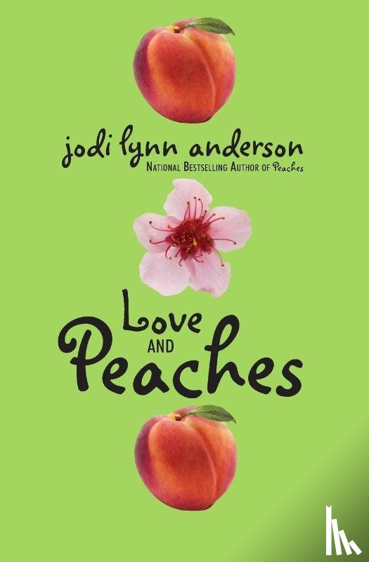 Anderson, Jodi Lynn - Love and Peaches